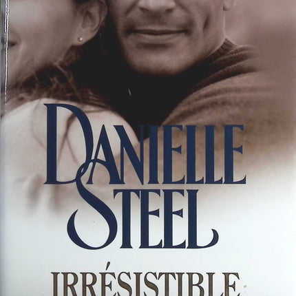 Irrésistible - Danielle Steel - livre