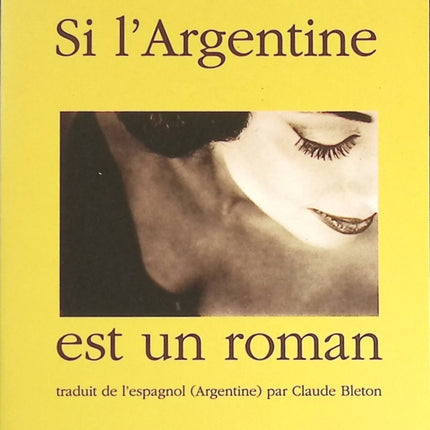 Si l'Argentine est un roman - Arnaldo Calveyra - livre