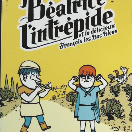 Béatrice l’intrépide et le délicieux François – Les Bas Bleus – Matthieu Sylvander & Perceval Barrier – Roman jeunesse - livre
