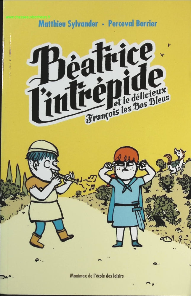 Béatrice l’intrépide et le délicieux François – Les Bas Bleus – Matthieu Sylvander & Perceval Barrier – Roman jeunesse - livre