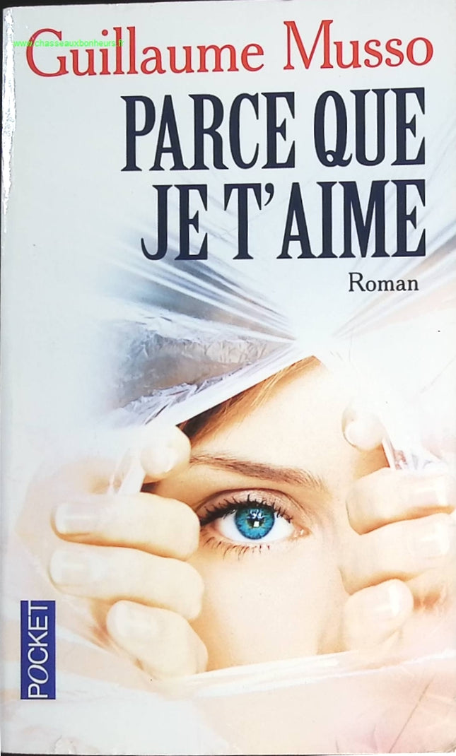 Parce que je t’aime – Guillaume Musso – roman suspense émotion drame familial mystère amour d’occasion - livre