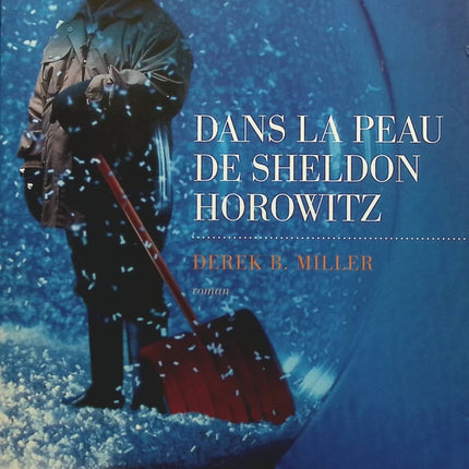 Dans la peau de Sheldon Horowitz - Derek B. Miller - Livre