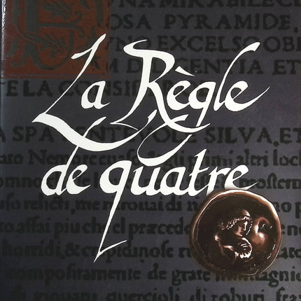 La Règle de quatre – Ian Caldwell thriller intellectuel mystère universitaire secret ancien manuscrit - livre