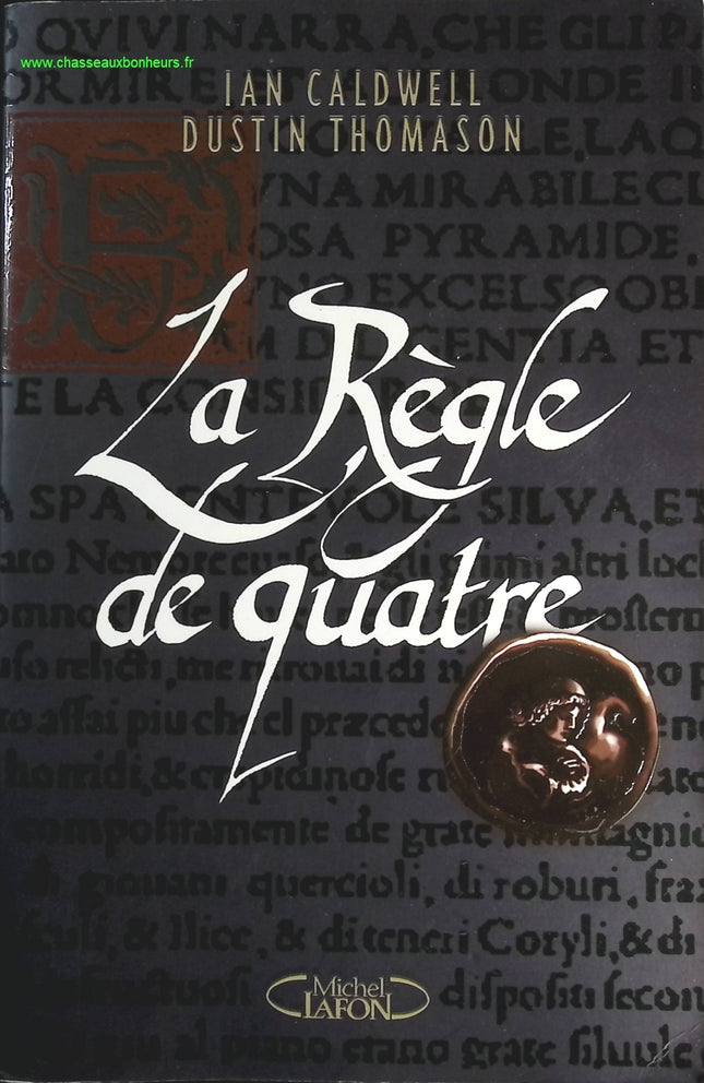 La Règle de quatre – Ian Caldwell thriller intellectuel mystère universitaire secret ancien manuscrit - livre