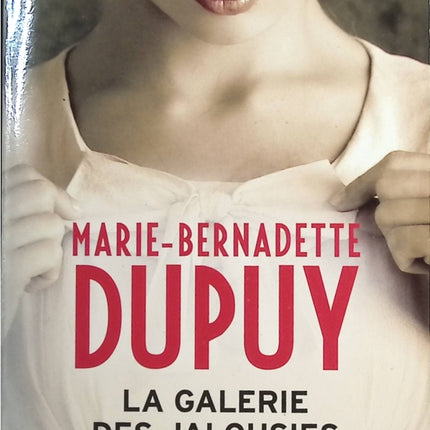 La Galerie des jalousies, Tome 2 - Marie-Bernadette Dupuy - livre