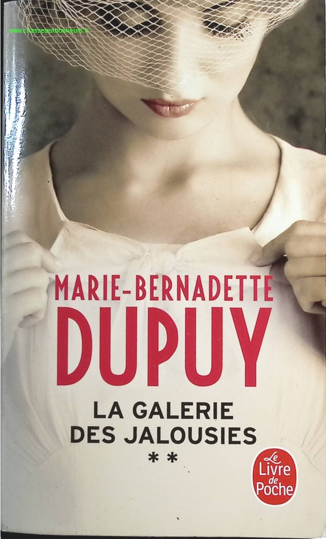 La Galerie des jalousies, Tome 2 - Marie-Bernadette Dupuy - livre