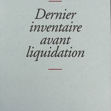 Dernier inventaire avant liquidation - Frédéric Beigbeder - Livre