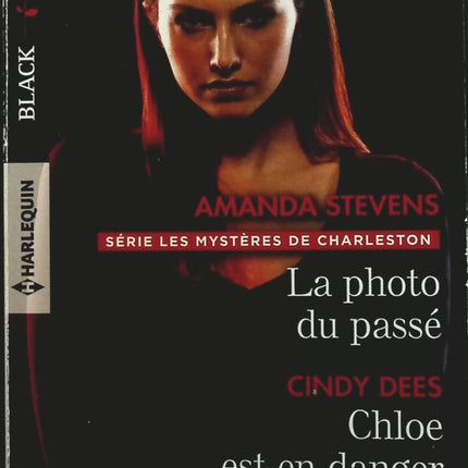 La photo du passé - Chloe est en danger - Amanda Stevens Cindy Dees - livre