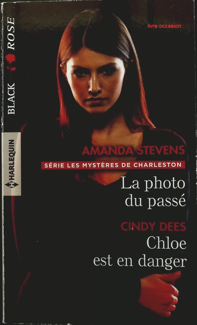 La photo du passé - Chloe est en danger - Amanda Stevens Cindy Dees - livre