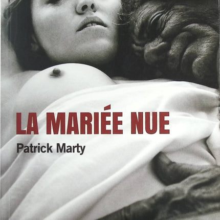 La mariée nue - Patrick Marty - livre