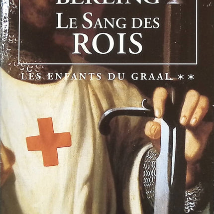 Les enfants du Graal, Tome 2 - Le sang des rois - Peter Berling - livre