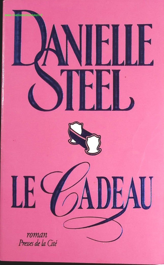 Le Cadeau – Danielle Steel – roman sentimental famille amour occasion - livre