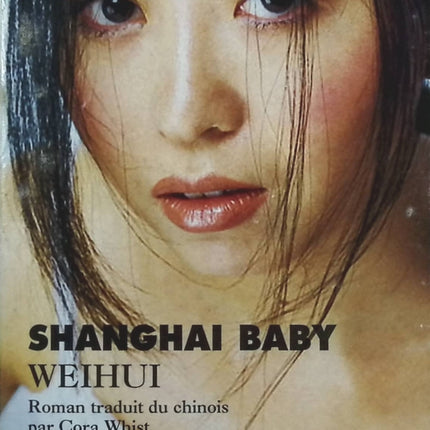 Shanghai Baby - Weihui - Livre
