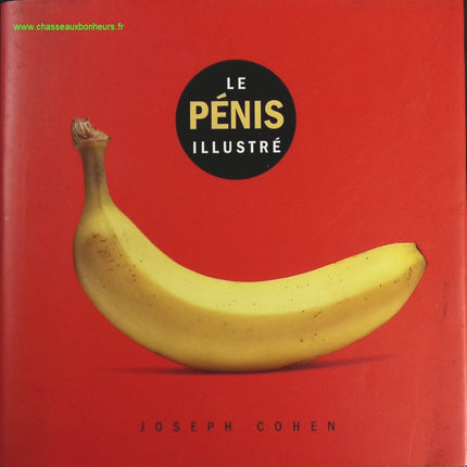 Le Pénis illustré – Joseph Cohen – ouvrage illustré anatomie masculine santé sexualité éducation occasion - livre