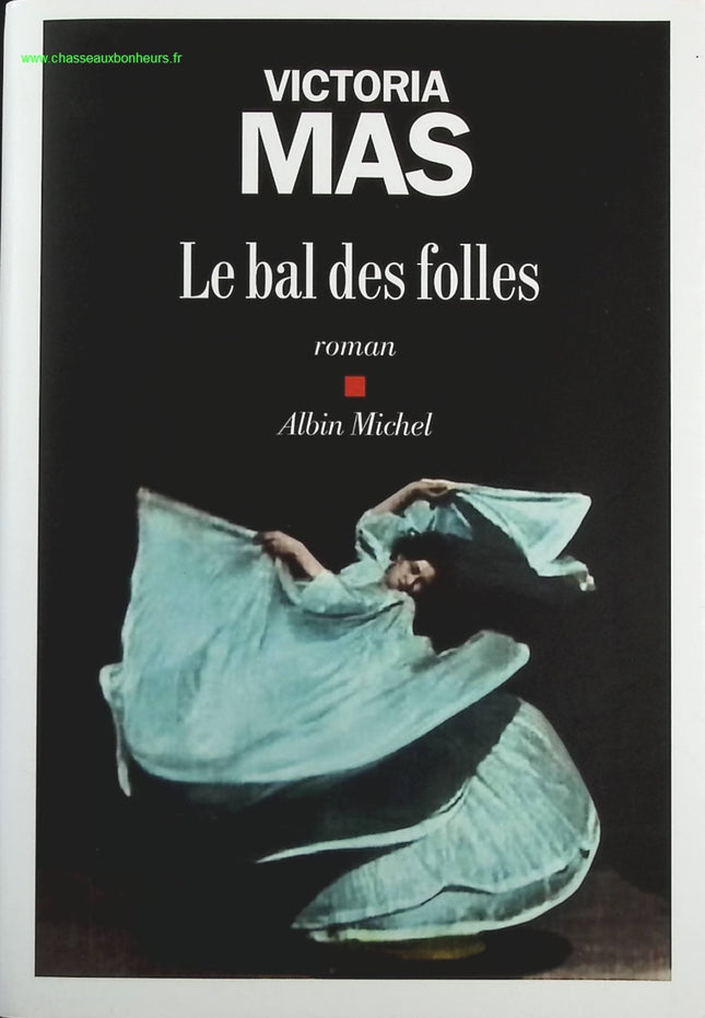 Le Bal des folles - Victoria Mas - Livre