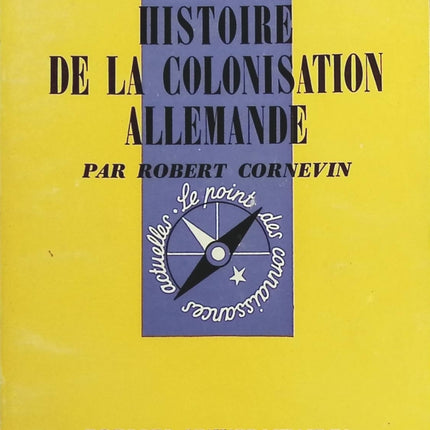 Histoire de la colonisation allemande - Robert Cornevin - livre