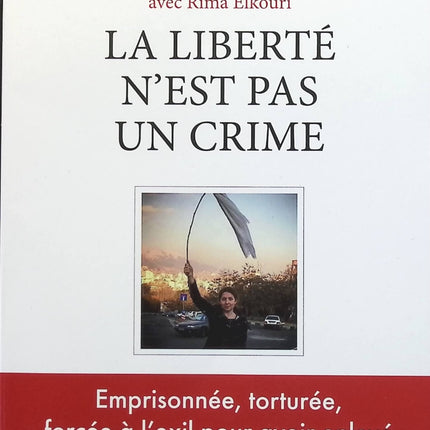 La liberté n'est pas un crime - Rima Elkouri - livre