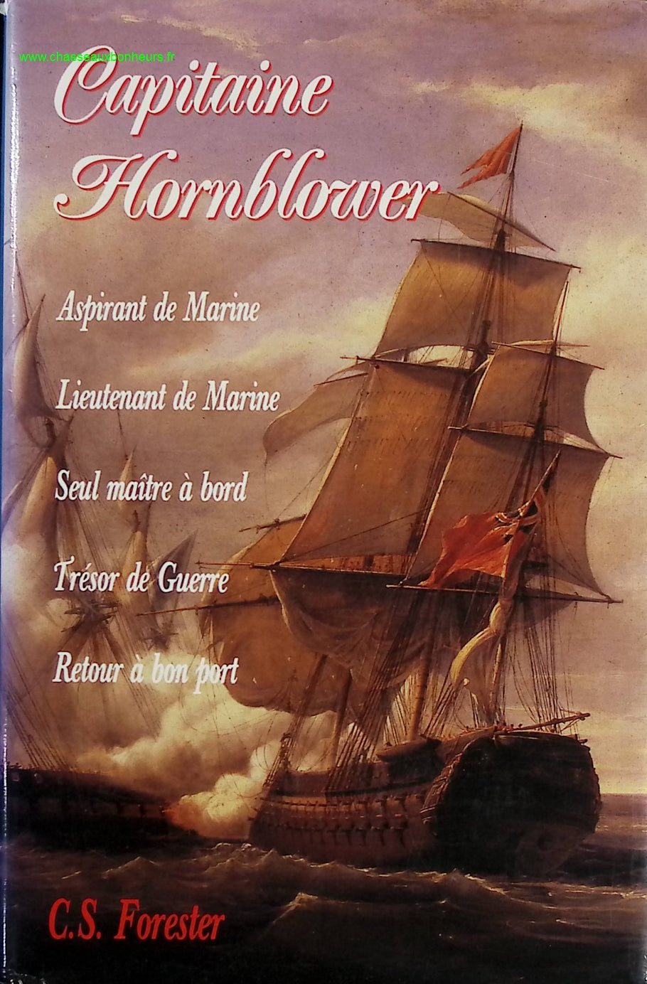 Capitaine Hornblower aspirant de marine, lieutenant de marine, seul maitre a bord, tresor de guerre, retour a bon port - Cecil Scott FORESTER - livre