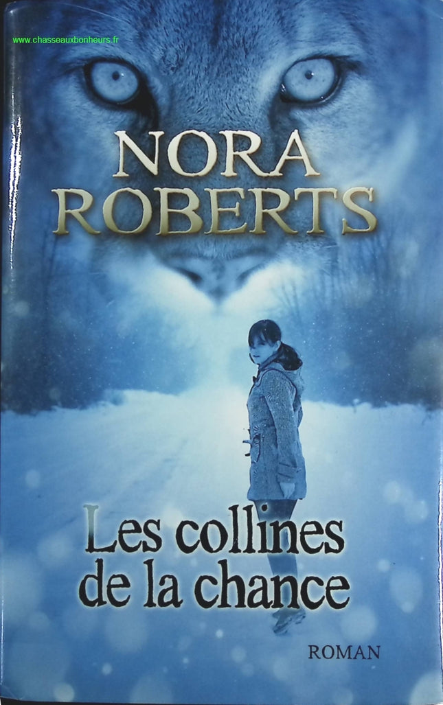 Les collines de la chance - Nora Roberts - livre
