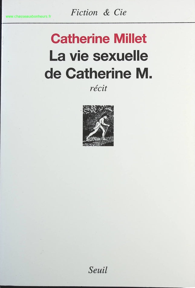 Récit autobiographique La Vie sexuelle de Catherine M Catherine Millet témoignage intime société contemporaine livre occasion - livre