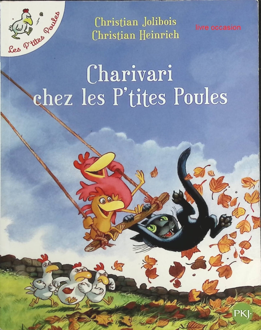 Charivari chez les p'tites poules - Tome 5 - Les P'tites Poules  - Christian Jolibois, Christian Heinrich - Livre