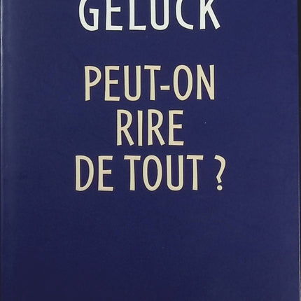 Peut-on rire de tout ? - Philippe Geluck - Livre