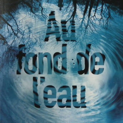 Au fond de l’eau – Paula Hawkins – thriller psychologique mystère rivière occasion - livre