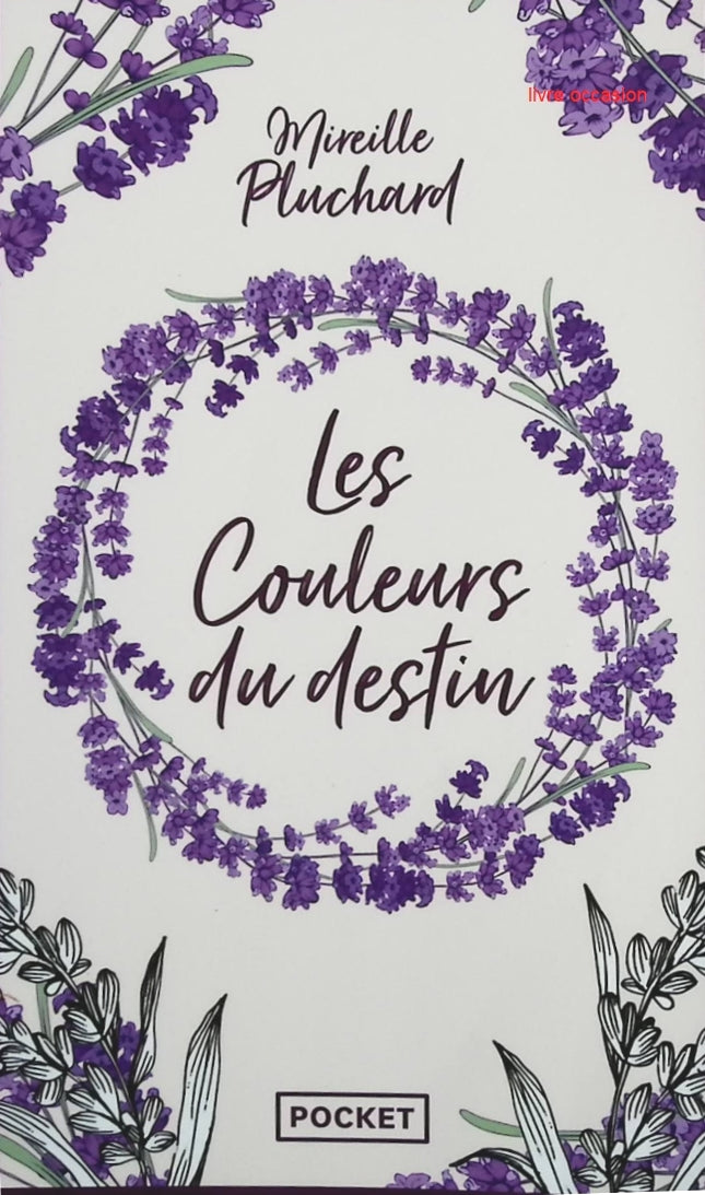 Les Couleurs du destin - Mireille Pluchard - Livre