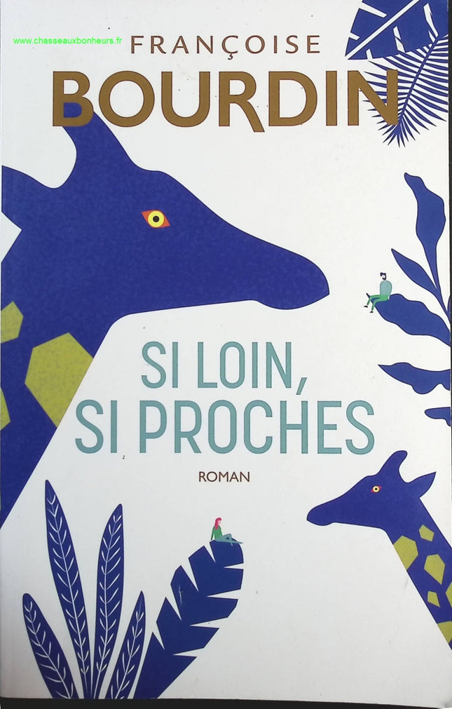 Si loin, si proches - Françoise Bourdin - livre