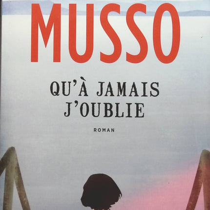 Qu'à jamais j'oublie - Valentin Musso - livre