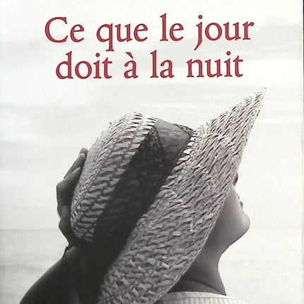 Ce que le jour doit à la nuit - Yasmina Khadra - livre