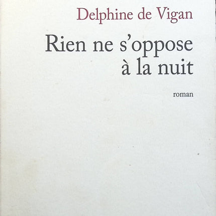 Nothing Stands in the Way of the Night - Delphine de Vigan - book