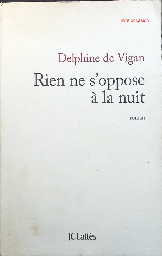 Rien Ne S'oppose À La Nuit - Delphine de Vigan - livre