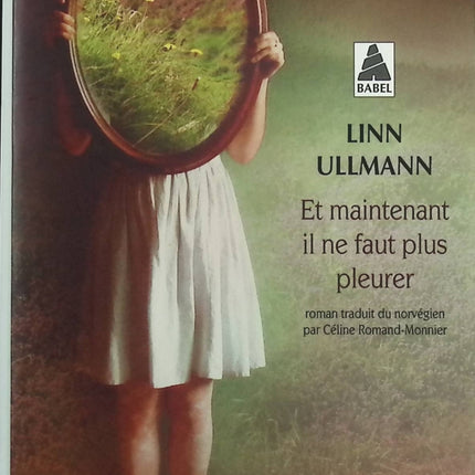 Et maintenant il ne faut plus pleurer - Linn Ullmann - Livre