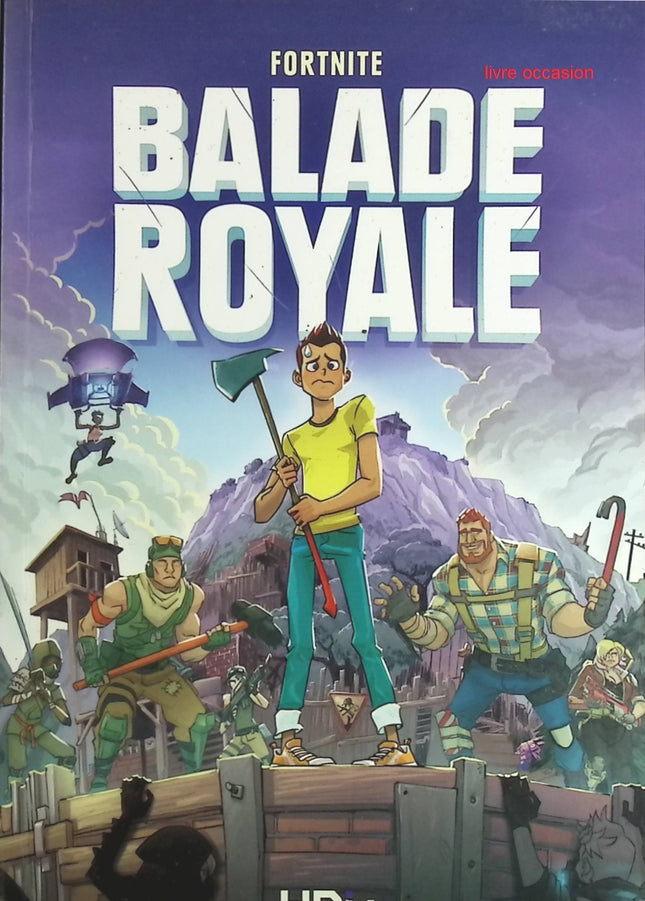 Balade Royale - Tome 1 Fortnite - Mathias Lavorel - livre
