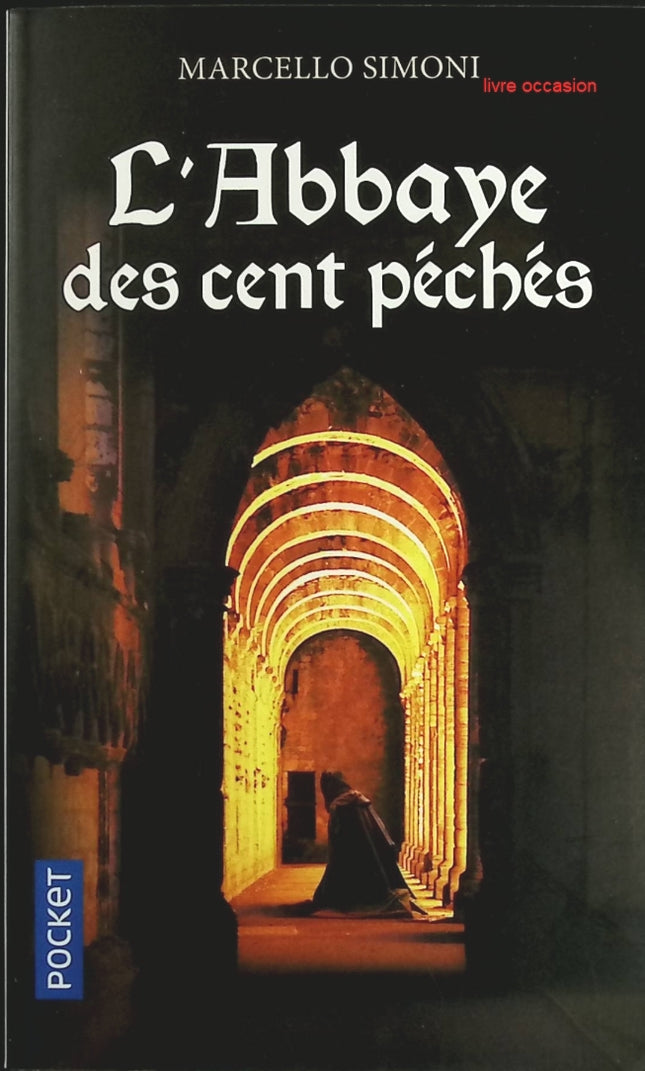 La Saga Du Codex Millenarius - L'abbaye Des Cent Péchés - Marcello Simoni - Livre