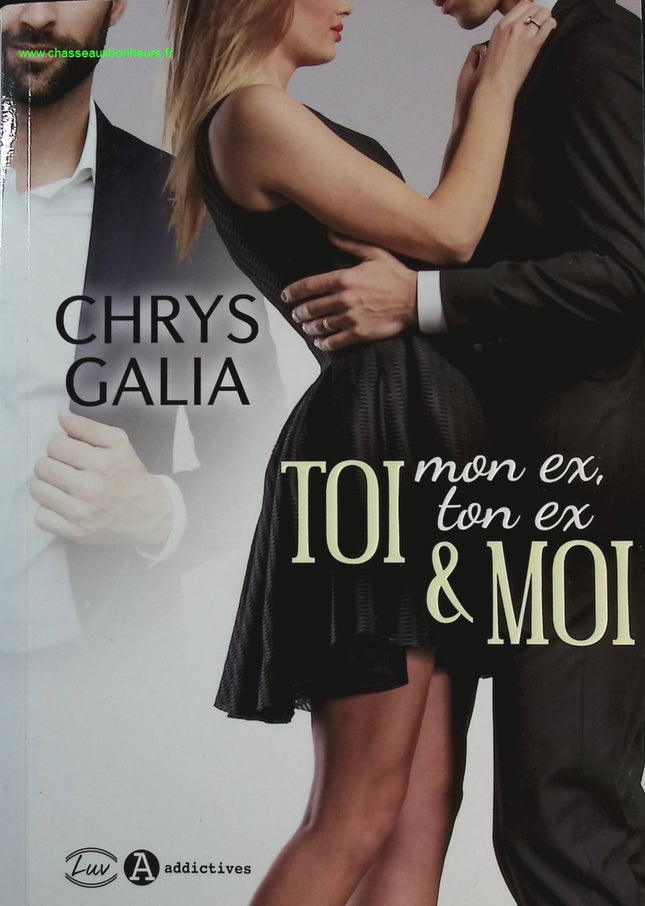 Toi (Mon Ex, Ton Ex) & Moi - Chrys Galia - livre