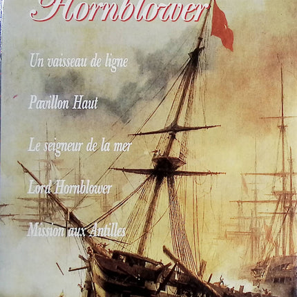 Capitaine Horblower - -Un Vaisseau De Ligne -Pavillon Haut -Le Seigneur De La Mer -Lord Hornblower -Mission Aux Antilles - Cecil Scott FORESTER - livre