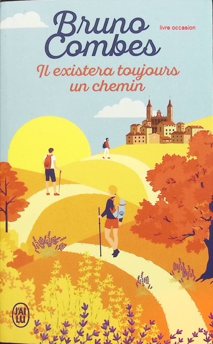 Il existera toujours un chemin - Bruno Combes - livre