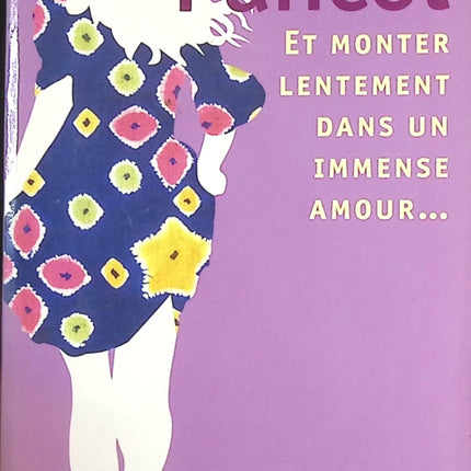 Et monter lentement dans un immense amour - Katherine Pancol - livre