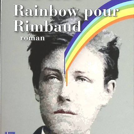 Rainbow pour Rimbaud - Jean Teulé - livre
