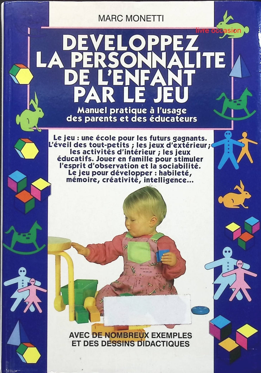 Développez la personnalité de l'enfant par le jeu - Marc Monetti - livre