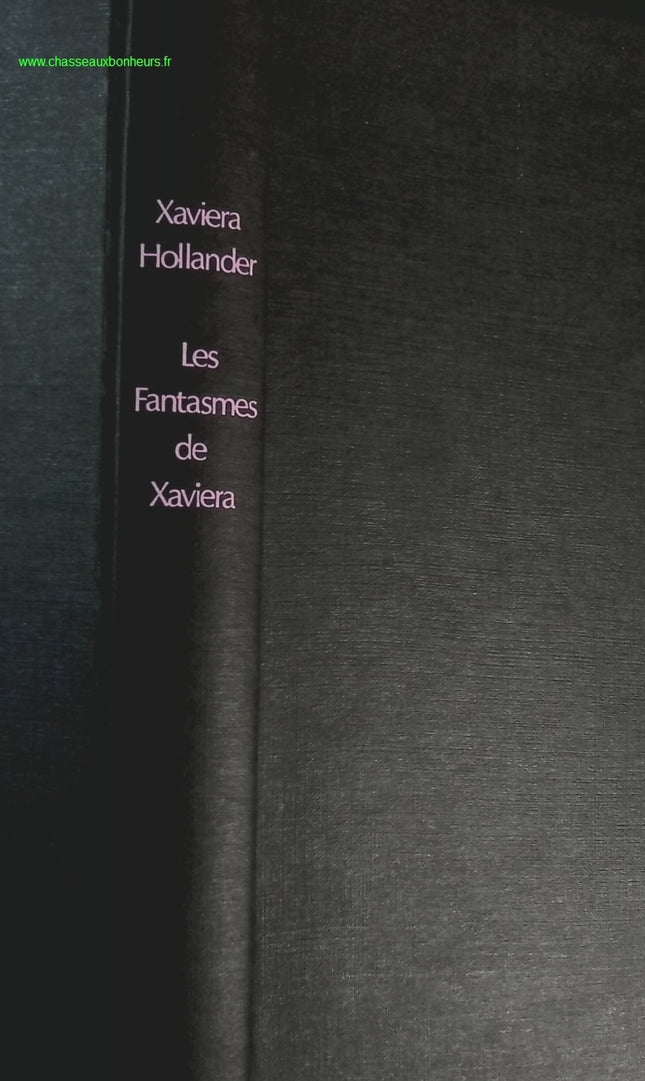 Les fantasmes de Xaviera – Xaviera Hollander – récit érotique témoignage liberté sexuelle occasion - livre