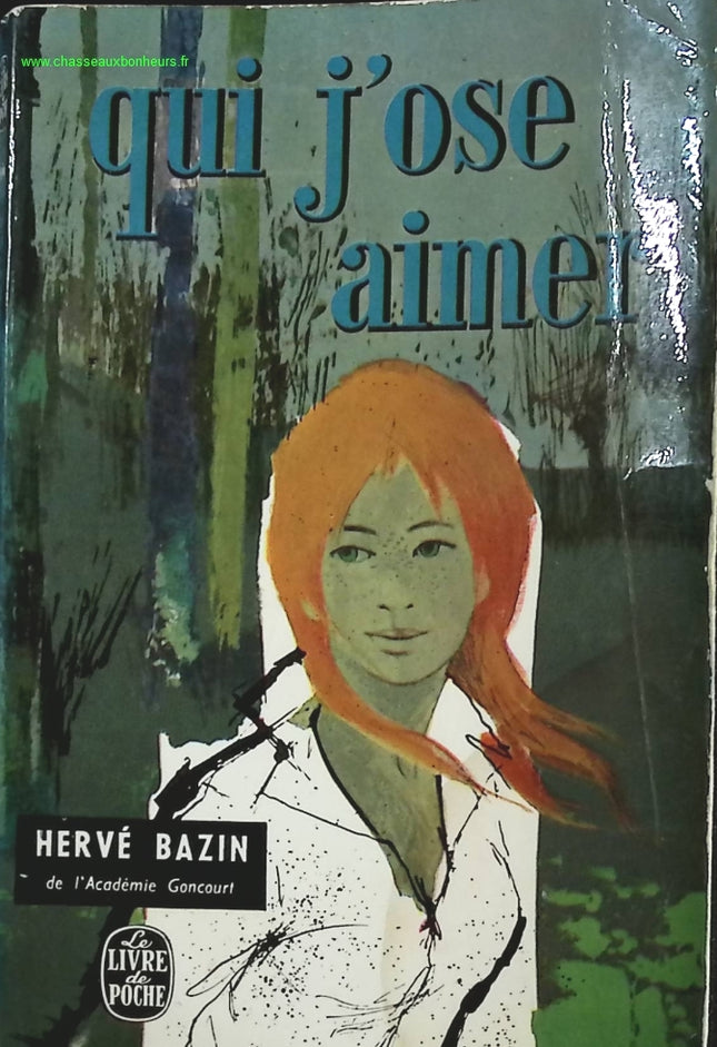 Qui j’ose aimer – Hervé Bazin : roman d’émotions et de sentiments intenses - livre