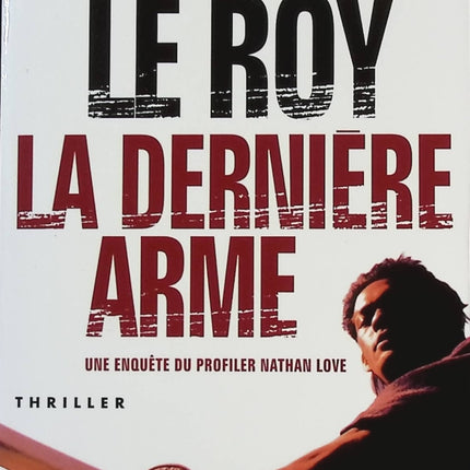 La Dernière Arme - Philip Le roy - livre