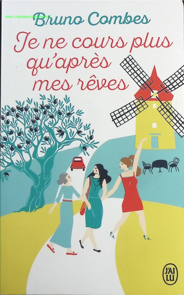 Je ne cours plus qu’après mes rêves – Bruno Combes – roman contemporain émotion reconstruction amour quête de sens d’occasion - livre