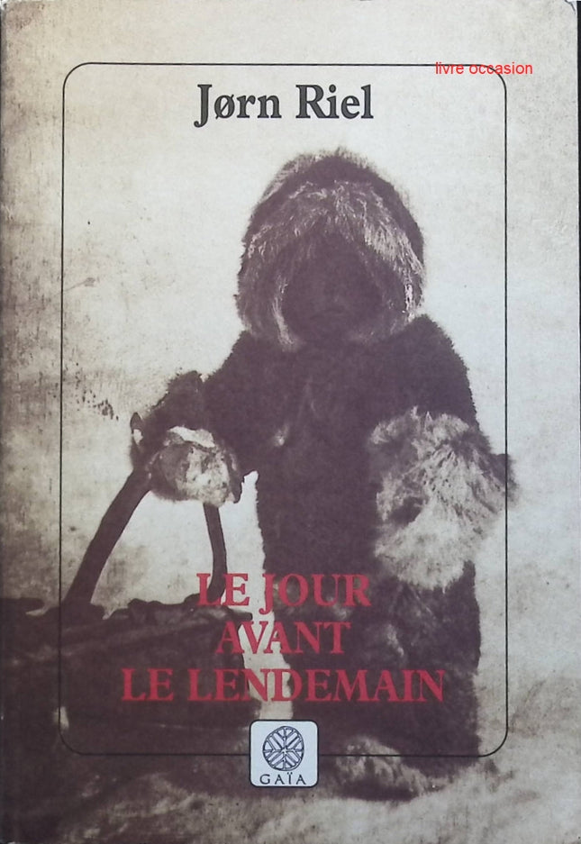 Le jour avant le lendemain - Jorn Riel - Livre