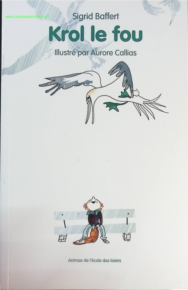Krol le fou – Sigrid Baffert – Roman jeunesse aventure et humour - livre
