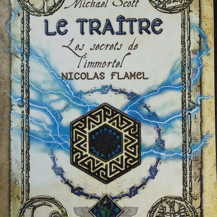 Les Secrets De L'immortel Nicolas Flamel - Tome 5 - Le Traître - Michael Scott - livre