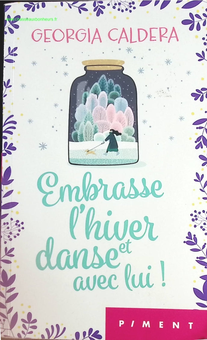 Embrasse l'hiver et danse avec lui ! - Georgia Caldera - livre